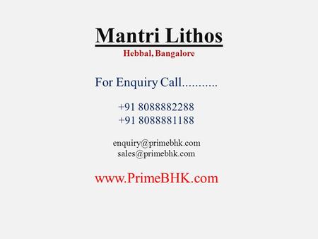 Mantri Lithos Hebbal, Bangalore For Enquiry Call........... +91 8088882288 +91 8088881188