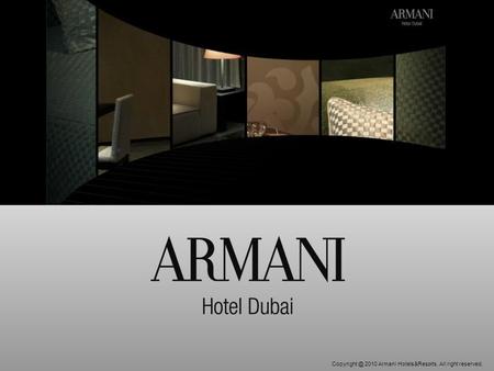 2010 Armani Hotels&Resorts. All right reserved.