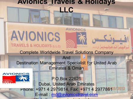 Avionics Travels & Holidays LLC Complete Worldwide Travel Solutions Company And Destination Management Specialist for United Arab Emirates & Oman P.O.Box.