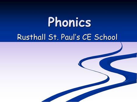 Phonics Rusthall St. Paul’s CE School. Phonics Consists of: Identifying sounds in spoken words Identifying sounds in spoken words Recognising the common.