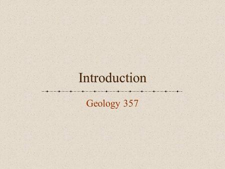 Introduction Geology 357. Focus of this class Learn about natural disasters, and the geologic processes that are responsible Examine how natural disasters.