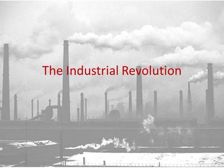 The Industrial Revolution. The Beginning of the Revolution The Industrial Revolution started in Great Britain in the 1780s It had 5 main contributing.