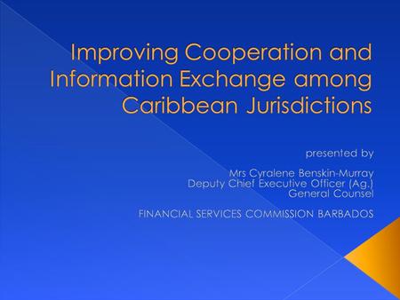  Cooperation and information exchange amongst financial supervisors and regulators are essential for effective oversight in an integrated financial system.