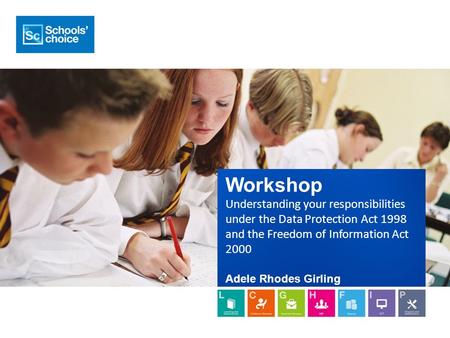 Workshop Understanding your responsibilities under the Data Protection Act 1998 and the Freedom of Information Act 2000 Adele Rhodes Girling.