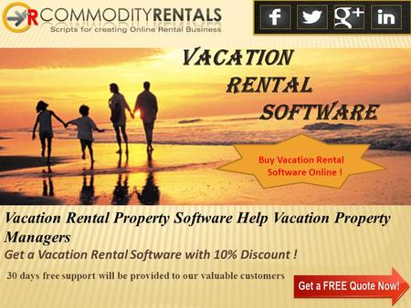 Vacation Rental Software Vacation Rental Property Software Help Vacation Property Managers Get a Vacation Rental Software with 10% Discount ! Buy Vacation.