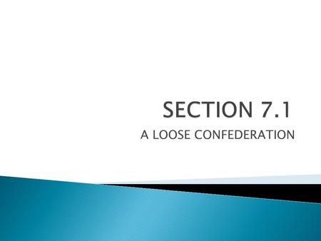 A LOOSE CONFEDERATION.  Constitution: a document that sets out the laws, principles, organization, and processes of a government  2 reasons:  Spelled.