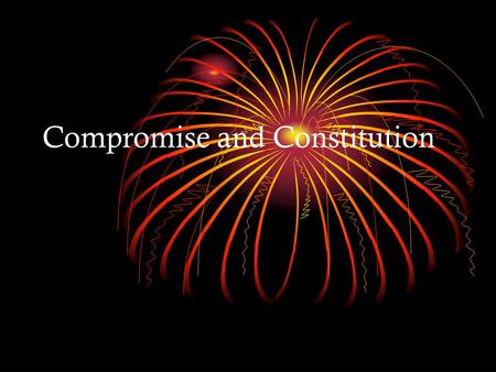 Compromise and Constitution The Virginia Plan State’s number of federal representatives would be based on the number of people living in the state. Obviously,