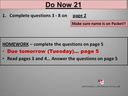 1.Complete questions 3 - 8 on page 2 HOMEWORK – complete the questions on page 5 Due tomorrow (Tuesday)… page 5 Read pages 3 and 4… Answer the questions.