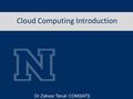 Cloud Computing Introduction Dr Zahoor Tanoli COMSATS.