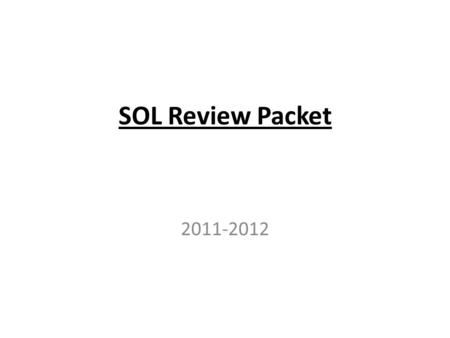 SOL Review Packet 2011-2012. Religion Review 1.Judaism = Monotheism + Covenant + Ten Commandments + Abraham and Moses (Torah) 2.Christianity = Judaism.