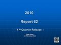 2010 Report 62 - 4 th Quarter Release - Cape Town 24 February 2011.