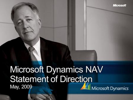 Microsoft Dynamics NAV Statement of Direction May, 2009.