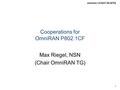 Omniran-14-0037-00-00TG 1 Cooperations for OmniRAN P802.1CF Max Riegel, NSN (Chair OmniRAN TG)