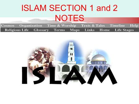 ISLAM SECTION 1 and 2 NOTES. Islam Section 1 Notes The Roots of Islam.