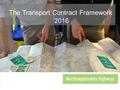 The Transport Contract Framework 2016 Sub title. Today’s Agenda 10:30 The Transport Contract Framework (Presented by Richard Madgin) 11:00 How to Register.
