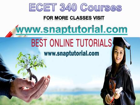 ECET 340 Entire Course (All ilabs and Homework) For more classes visit www.snaptutorial.com ECET 340 Week 1 HomeWork 1 ECET 340 Week 1 iLab 1 ECET 340.