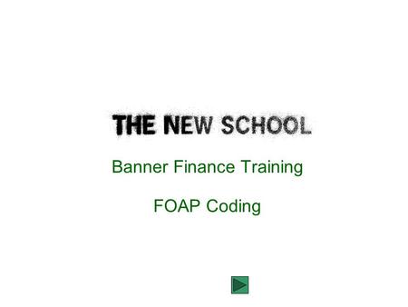 Banner Finance Training FOAP Coding. Objectives  Overview of Banner Finance System  Introduce Banner Ledgers and Chart of Accounts Elements  Explanation.