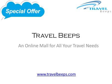 Travel Beeps An Online Mall for All Your Travel Needs www.travelbeeps.com.