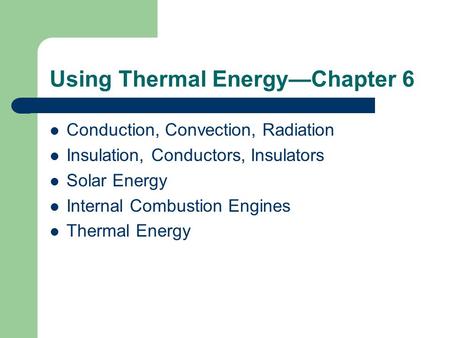 Using Thermal Energy—Chapter 6