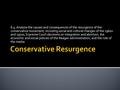 8.4: Analyze the causes and consequences of the resurgence of the conservative movement, including social and cultural changes of the 1960s and 1970s,
