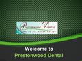 Welcome to Prestonwood Dental. Dallas Dentist Are you searching for top dentist In Dallas? Here at Prestonwood Dental we provide high quality treatment.
