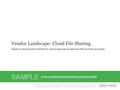 1 1Vendor Landscape: Cloud File Sharing Info-Tech Research Group Info-Tech Research Group, Inc. Is a global leader in providing IT research and advice.