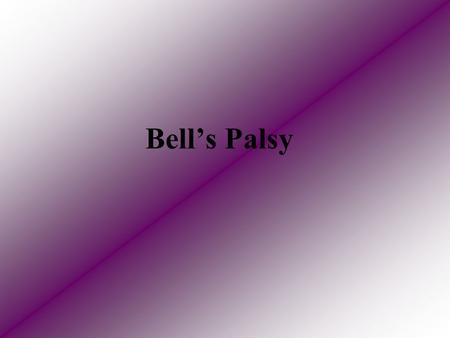 Bell’s Palsy. THE FACIAL NERVE The facial nerve is a mixed nerve, as it contains motor, sensory and autonomic fibres.