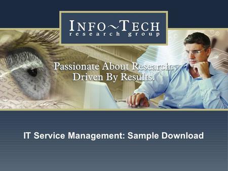 Www.infotech.com IT Service Management: Sample Download 1.