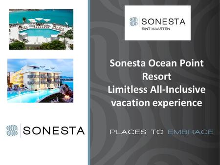 Sonesta Ocean Point Resort Limitless All-Inclusive vacation experience.