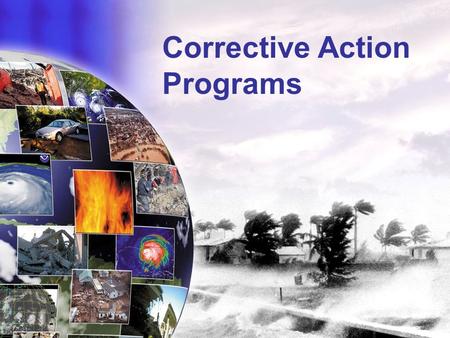 Corrective Action Programs. 2 HSEEP Homeland Security Exercise and Evaluation Program Provides a common exercise policy and program guidance that constitutes.