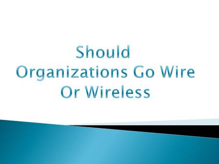 There is a lot to talk about if we think of the advantages of a wireless connection, the most important of its aspects is mobility and everything that.