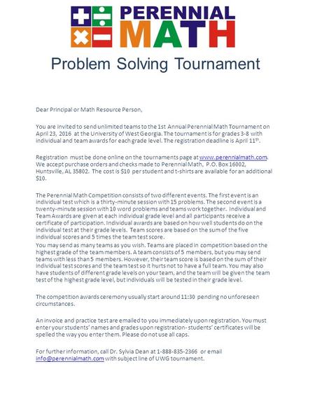 Dear Principal or Math Resource Person, You are invited to send unlimited teams to the 1st Annual Perennial Math Tournament on April 23, 2016 at the University.