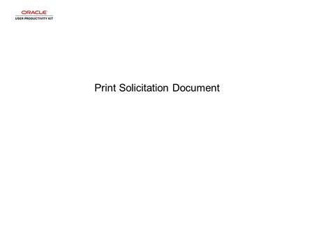 Print Solicitation Document. In this Course you will learn how to print a solicitation document through the iSupplier Portal.