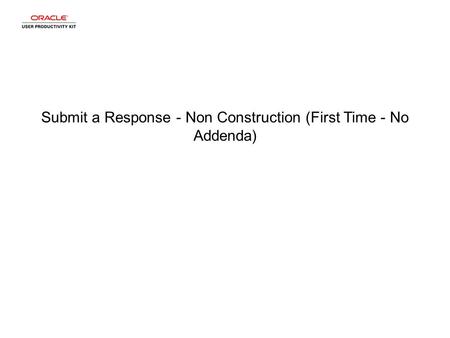 Submit a Response - Non Construction (First Time - No Addenda)
