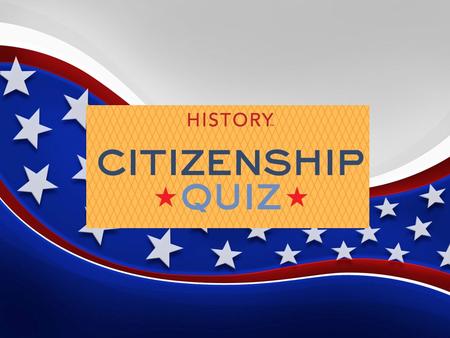 Overview Every year, nearly one million individuals become U.S. citizens. They must pass a test in American history and civics as part of the process.
