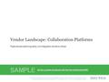 1Info-Tech Research Group Vendor Landscape: Collaboration Platforms Info-Tech Research Group, Inc. Is a global leader in providing IT research and advice.