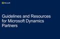 Guidelines and Resources for Microsoft Dynamics Partners.