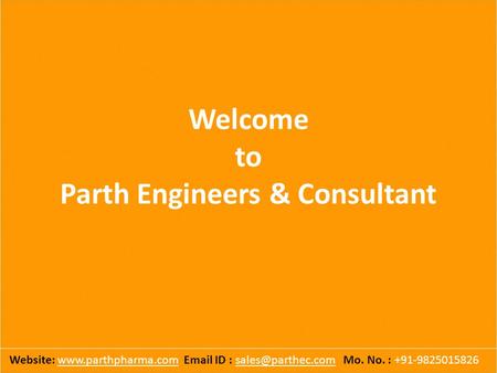 Welcome to Parth Engineers & Consultant Website:   ID : Mo. No. :