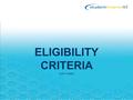 ELIGIBILITY CRITERIA (with notes). What determines eligibility for student finance? Personal Eligibility – Residence / Age Previous Study Course University.