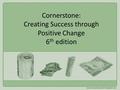 Cornerstone: Creating Success through Positive Change 6 th edition.