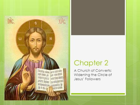 Chapter 2 A Church of Converts: Widening the Circle of Jesus’ Followers.