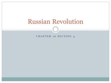 CHAPTER 16 SECTION 3 Russian Revolution. Background to Revolution Massive losses during WWI Poorly trained, equipped, and lead Czar Nicholas II: continues.