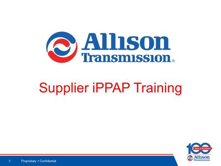Proprietary + Confidential1 Supplier iPPAP Training.