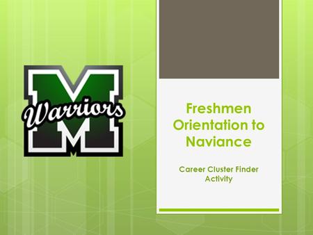 Freshmen Orientation to Naviance