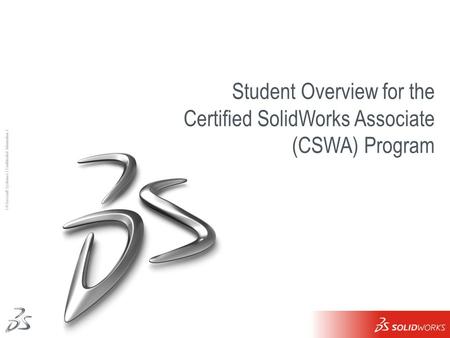Student Overview for the Certified SolidWorks Associate (CSWA) Program