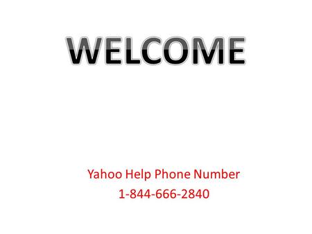Yahoo Help Phone Number 1-844-666-2840. Get Instant Help.