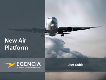 User Guide New Air Platform. Starting a flight reservation 2 1 On Home tab or Trips tab Select the main travellers from the drop down menu and the total.