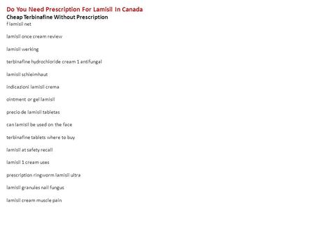 Do You Need Prescription For Lamisil In Canada Cheap Terbinafine Without Prescription f lamisil net lamisil once cream review lamisil werking terbinafine.