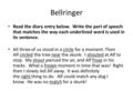 Bellringer Read the diary entry below. Write the part of speech that matches the way each underlined word is used in its sentence. All three of us stood.