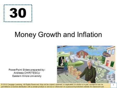 PowerPoint Slides prepared by: Andreea CHIRITESCU Eastern Illinois University 30 Money Growth and Inflation © 2015 Cengage Learning. All Rights Reserved.